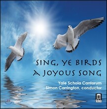 Yale Schola Cantorum 영국 르네상스 시대 합창곡집 (Sing, Ye Birds, A Joyuous Song) 예일 스콜라 칸토룸