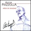 Astor Piazzolla 아스토르 피아졸라 - 고독의 시절 (Anos De Soledad)