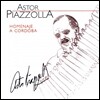 Astor Piazzolla 아스토르 피아졸라 - 코르도바의 찬사 (Homenaje A Cordoba)