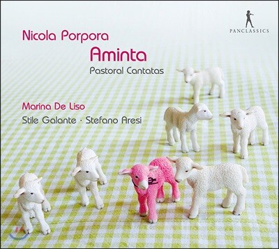Marina De Liso 니콜라 포르포라: 아민타 - 전원풍 칸타타 작품들 (Nicola Porpora: Pastoral Cantatas 'Aminta') 마리나 데 리소, 스테파노 아레시, 스틸레 갈란테