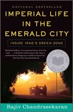 Imperial Life in the Emerald City: Inside Iraq's Green Zone (National Book Award Finalist)