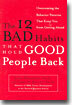 The 12 Bad Habits That Hold Good People Back: Overcoming the Behavior Patterns That Keep You from Getting Ahead