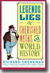 Legends, Lies & Cherished Myths of World History