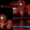 Mark Weinstein - O Nosso Amor (CD)