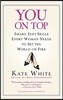 You on Top: Smart, Sexy Skills Every Woman Needs to Set the World on Fire
