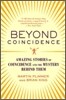 Beyond Coincidence: Amazing Stories of Coincidence and the Mystery Behind Them