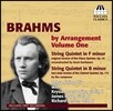 Zebra String Trio 브람스: 피아노 오중주, 클라리넷 오중주 - 현악 오중주 편곡 (Brahms by Arrangement Vol.1 - Piano Quintet Op.34, Clarinet Quintet Op.115)