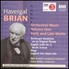Garry Walker 헤버갈 브라이언: 관현악 작품 1집 - 초기와 후기 작품 (Havergal Brian: Orchestral Music Vol. One - Early and Late Works)