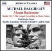 Carl St.Clair 도허티: 러쉬모어 산, 라디오시티, 에이미 수녀의 가스펠 (Michael Daugherty: Mount Rushmore, Radio City, Gospel According to Sister Aimee)