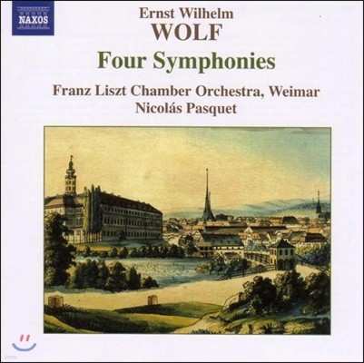 Nicolas Pasquet 에른스트 빌헬름 볼프: 4개의 교향곡 (Ernst Wilhelm Wolf: Four Symphonies)