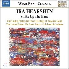 Lowell Graham 히어션이 편곡한 거쉰, 수자, 벌린 관악 작품집 (Hearshen: Strike Up The Band - Gershwin / Sousa / Irving Berlin)