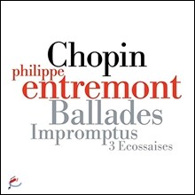 Philippe Entremont 쇼팽: 4곡의 발라드, 즉흥곡, 에코세즈 - 필립 앙트르몽 (Chopin: Ballades, Impromptus, 3 Ecossaises Op.72)