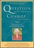 Question Your Thinking, Change the World: Quotations from Byron Katie