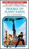 Trouble on Planet Earth