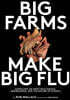 Big Farms Make Big Flu: Dispatches on Influenza, Agribusiness, and the Nature of Science