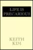 Life Is Precarious
