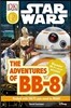 DK Readers L2: Star Wars: The Adventures of Bb-8: Discover Bb-8's Secret Mission