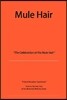 Mule Hair: The Celebration of the Mule Hair