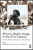 Africa's Media Image in the 21st Century