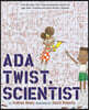 Ada Twist, Scientist