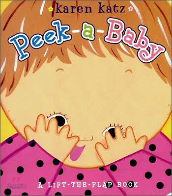 Peek-A-Baby: A Lift-The-Flap Book