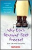 Why Don't Penguins' Feet Freeze?: And 114 Other Questions