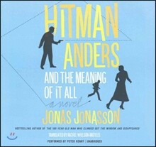 Hitman Anders and the Meaning of It All Lib/E