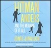 Hitman Anders and the Meaning of It All Lib/E