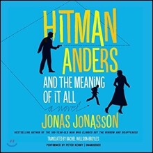 Hitman Anders and the Meaning of It All