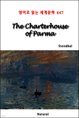 The Charterhouse of Parma - 영어로 읽는 세계문학 447