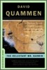 The Reluctant Mr. Darwin: An Intimate Portrait of Charles Darwin and the Making of His Theory of Evolution