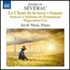 Jordi Maso 데오다 드 세베락: 피아노 작품 3집 - 땅의 노래, 소나타 (Doedat de Severac: Le Chant de la Terre, Sonata)