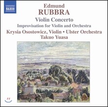 Krysia Osostowicz 에드문트 루브라: 바이올린 협주곡 (Edmund Rubbra: Violin Concerto, Improvisation for Violin &amp; Orchestra)