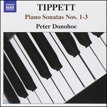 Peter Donohoe 마이클 티펫: 피아노 소나타 1-3번 (Michael Tippett: Piano Sonatas Nos.1-3)