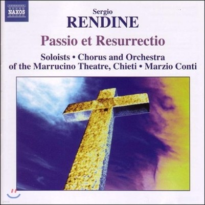 Marzio Conti 세르지오 렌디네: 수난과 부활 (Sergio Rendine: Passio et Resurrectio)