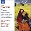 David Hill 존 멕케이브: 비전 - 합창 작품집 (John McCabe: Visions - Choral Music)