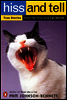 Hiss and Tell