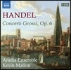 Aradia Ensemble 헨델: 합주 협주곡 [콘체르토 그로소] (Handel: Concerti Grossi Op.6)
