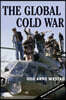 The Global Cold War: Third World Interventions and the Making of Our Times