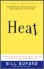 Heat: An Amateur's Adventures as Kitchen Slave, Line Cook, Pasta-Maker, and Apprentice to a Dante-Quoting Butcher in Tuscany