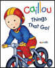 Caillou Things That Go!