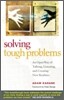 Solving Tough Problems: An Open Way of Talking, Listening, and Creating New Realities