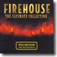 Firehouse - The Ultimate Collection