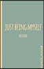 Just being myself Cuaderno de notas Hipster. Deer, Ciervo. Libretas muy cool: Barcelover