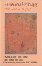 Neuroscience and Philosophy: Brain, Mind, and Language