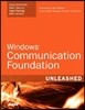 Windows Communication Foundation Unleashed