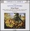 Karol Stryja 시마노프스키: 오페라 '로저 왕' (Szymanowski: King Roger)