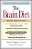 The Brain Diet : The Connection Between Nutrition, Mental Health, and Intelligence