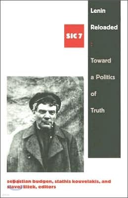 Lenin Reloaded: Toward a Politics of Truth, sic vii