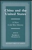 China and the United States: A New Cold War History